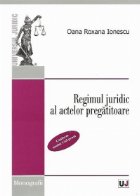 Regimul juridic actelor pregatitoare