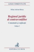 Regimul juridic contraventiilor Comentarii explicatii