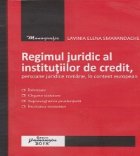 Regimul juridic al institutiilor de credit, persoane juridice romane, in context european