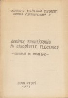 Regimul Tranzitoriu Circuitele Electrice Culegere