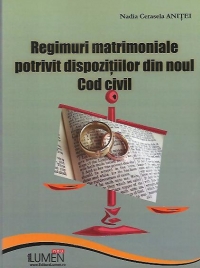 Regimuri matrimoniale potrivit dispozitiilor din noul Cod civil