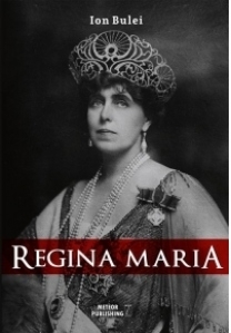 Regina Maria. Puterea amintirii