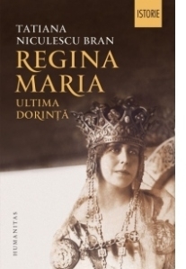 Regina Maria. Ultima dorinta