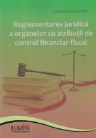 Reglementarea juridica organelor atributii control