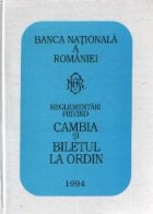 Reglementari privind Cambia si Biletul la ordin