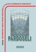 Reglementari tehnice privind proiectarea si executarea lucrarilor de pardoseli, iulie 2006