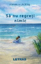 regreti nimic