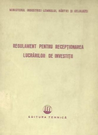 Regulament pentru receptionarea lucrarilor de investitii