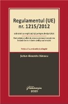 Regulamentul (UE) nr. 1215/2012 adnotat cu explicatii si jurisprudenta CJUE. Editia a 2-a. Competenta judiciar