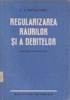 Regularizarea raurilor si a debitelor (traducere din limba rusa) (Manual pentru scolile medii tehnice)