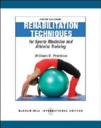 Rehabilitation Techniques for Sports Medicine and athletic training