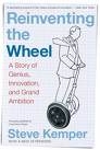 Reinventing the wheel - A story of Genius, Innovation, and Grand Ambition (paperback)