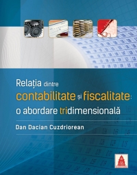 Relatia dintre contabilitate si fiscalitate: o abordare tridimensionala