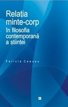 Relatia minte-corp in filosofia contemporana a stiintei