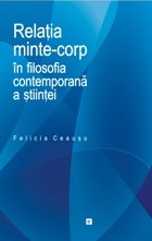 Relatia minte-corp in filosofia contemporana a stiintei