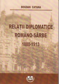 Relatii Diplomatice Romano-Sarbe, 1880-1913