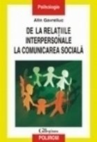 relatiile interpersonale comunicarea sociala Psihologia