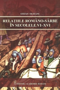 Relatiile romano-sarbe in secolele VI-XVI