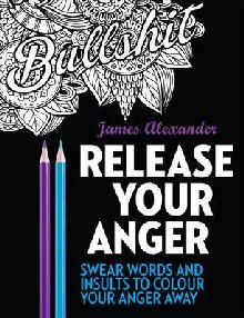 Release Your Anger: Midnight Edition: An Adult Coloring Book