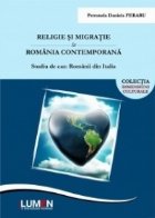 Religie migratie Romania contemporana Studiu