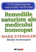 REMEDIILE NATURISTE ALE MEDICULUI HOMEOPAT - 113 tratamente naturiste verificate -