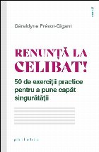 Renunţă celibat exerciţii practice pentru