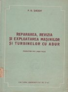 Repararea, revizia si exploatarea masinilor si turbinelor cu abur