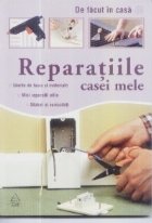 Reparatiile casei mele