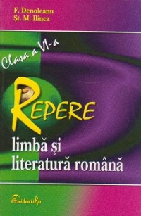 Repere de Limba si literatura romana. Clasa a VI-a