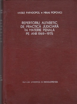 Repertoriu Alfabetic de Practica Judiciara in Materie Penala pe Anii 1969-1975