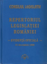 Repertoriul legislatiei Romaniei evidenta oficiala 31 decembrie 1998