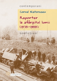 REPORTER LA SFARSITUL LUMII (1978-1988) - Nonfictiuni