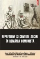 Represiune control social Romania comunista