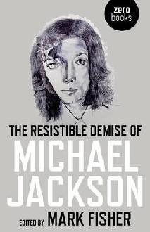 Resistible Demise of Michael Jackson