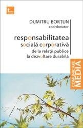 Responsabilitatea sociala corporativa de la relatii publice la dezvoltare durabila