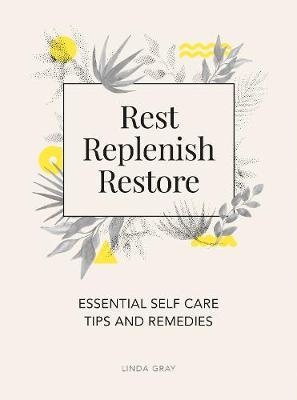 Rest, Replenish, Restore