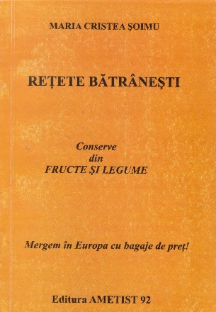 Retete batranesti. Conserve din fructe si legume