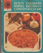 Retete culinare pentru bolnavii cardiovasculari