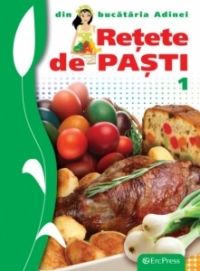 Retete de Pasti (Din bucataria Adinei nr.1)