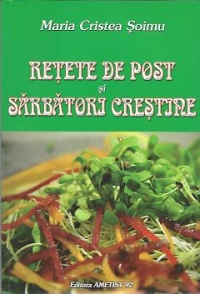 Retete de Post si Sarbatori Crestine