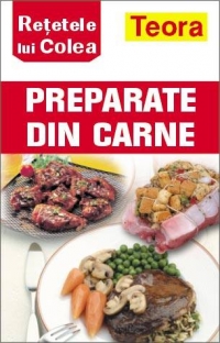 Retetele lui Colea - Preparate din carne