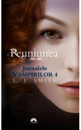 Reuniunea (Jurnalele Vampirilor, vol. 4) - editie de buzunar