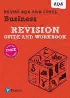 Revise AQA AS/A level Business Revision Guide and Workbook