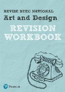 Revise BTEC National Art and Design Revision Workbook