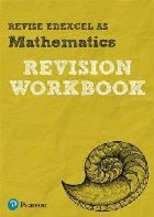 Revise Edexcel AS Mathematics Revision Workbook