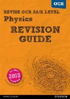 Revise OCR AS/A level Physics Revision Guide