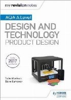 My Revision Notes: AQA A Level Design and Technology: Produc