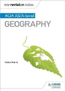 My Revision Notes: AQA AS/A-level Geography