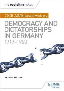 My Revision Notes: OCR AS/A-level History: Democracy and Dic