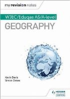 My Revision Notes: WJEC/Eduqas AS/A-level Geography